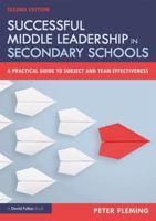 Successful Middle Leadership in Secondary Schools: A Practical Guide to Subject and Team Effectiveness 1138479055 Book Cover