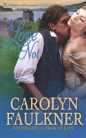 Love Cares Not 1639541470 Book Cover