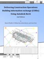 Delivering COBie Using Autodesk Revit (2nd Edition) 1667146408 Book Cover