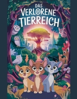 Das verlorene Tierreich (German Edition) B0DVLDN7DZ Book Cover