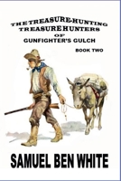 The Treasure Hunting Treasure Hunters of Gunfighter's Gulch B0F68ZFHV5 Book Cover