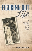 Figuring Out Life: A Memoir of my Early Years 1038372011 Book Cover