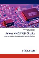 Analog CMOS VLSI Circuits: CMOS OTRA and OFC Realizations and Applications 3845424168 Book Cover