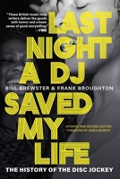 Last Night a DJ Saved My Life: The History of the Disc Jockey