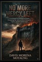 No More Mercy Left B0H23F4681 Book Cover