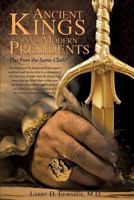 Ancient Kings and Modern Presidents-- 1498462197 Book Cover