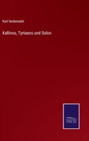 Kallinos, Tyrtaeos und Solon 3375062079 Book Cover