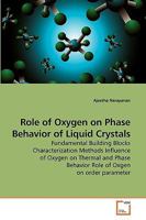 Role of Oxygen on Phase Behavior of Liquid Crystals 3639230833 Book Cover