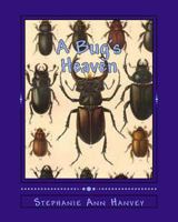 "A Bug's Heaven" 1497497574 Book Cover