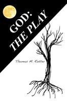 God: The Play 1491084286 Book Cover