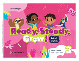 Ready, Steady, Grow! Level 3 Pupil's Book with Digital Pack British English 1009799703 Book Cover