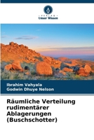 Räumliche Verteilung rudimentärer Ablagerungen (Buschschotter) (German Edition) 6208559294 Book Cover