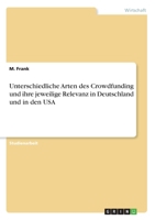 Unterschiedliche Arten des Crowdfunding und ihre jeweilige Relevanz in Deutschland und in den USA (German Edition) 3346171019 Book Cover