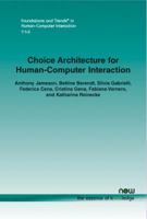 Choice Architecture for Human-Computer Interaction 160198796X Book Cover