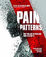 Pain Patterns: Why You Are in Pain and How to Stop It 0981915213 Book Cover