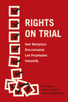 Rights on Trial: How Workplace Discrimination Law Perpetuates Inequality 022646685X Book Cover