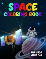 Space Coloring Book for Kids Ages 4-8: Astonishing Outer Space Coloring with Planets, Astronauts, Space Ships, Rockets | Children's Coloring Books B0939XCK5P Book Cover