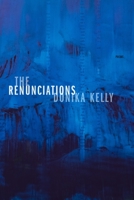 The Renunciations: Poems 1644450534 Book Cover