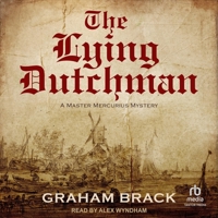 The Lying Dutchman: Mercurius Is Back in a Thrilling Historical Adventure B0FLJBNJ8J Book Cover