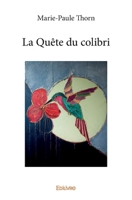 La Quête du colibri (French Edition) 2414347015 Book Cover