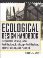The Ecological Design Handbook: Sustainable Strategies for Architecture, Landscape Architecture, Interior Design and Planning 0070614997 Book Cover