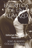 Escritos de Un Plumazo: Editorial Primigenios Narrativa 1694084221 Book Cover