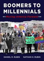 Boomers to Millenials: Moving America Forward 1938842413 Book Cover