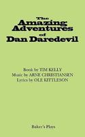 The Amazing Adventures of Dan Daredevil 0874400953 Book Cover