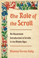 The Role of the Scroll: An Illustrated Introduction to Scrolls in the Middle Ages 0393285030 Book Cover