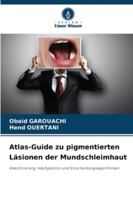 Atlas-Guide zu pigmentierten Läsionen der Mundschleimhaut 6209393543 Book Cover