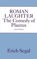 Roman Laughter: The Comedy of Plautus 0553211692 Book Cover