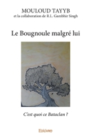 Le Bougnoule malgré lui (French Edition) 2414136901 Book Cover