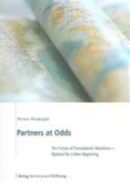 Partners at Odds: The Future of Transatlantic Relations-Options for a New Beginning 3892048800 Book Cover