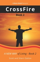 CrossFire: A New Way of Living - Book 2 1736151525 Book Cover