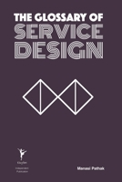 The Glossary of Service Design (Glossary Series) B0CJLL13MX Book Cover