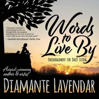 Words to Live By: Encouragement for Daily Living 1951375092 Book Cover