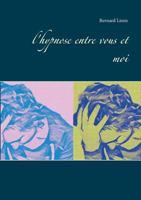 l'hypnose entre vous et moi 2322156663 Book Cover