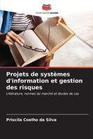 Projets de systèmes d'information et gestion des risques: Littérature, normes du marché et études de cas (French Edition) B0CLMVZPJD Book Cover