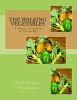 The Walking Vegetables 1479339210 Book Cover