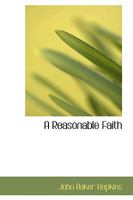 A Reasonable Faith 0469573473 Book Cover