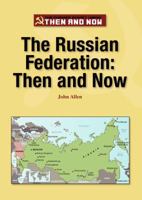The Russian Federation: Then and Now 160152692X Book Cover