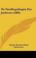 De Strafbepalingen Der Jachtwet (1889) 1160412332 Book Cover