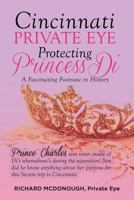 Cincinnati Private Eye Protecting Princess Di 1640823271 Book Cover