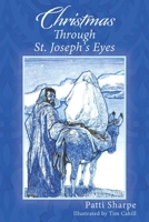 Christmas Through St. Joseph's Eyes 1977247008 Book Cover