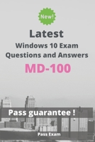 Latest Windows 10 Exam MD-100 Questions and Answers: Guide for Real Exam B087L72WKY Book Cover