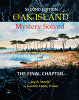 The Oak Island Mystery Solved: The Final Chapter 1771087919 Book Cover