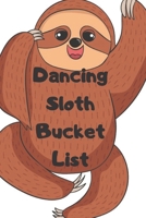Dancing Sloth Bucket List 1088465471 Book Cover