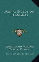 Mental Evolution in Animals 1016596626 Book Cover
