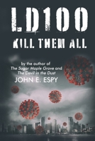 LD100 : Kill Them All 1948598876 Book Cover