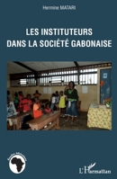 Les instituteurs dans la société gabonaise (Études Africaines) (French Edition) 2343029059 Book Cover